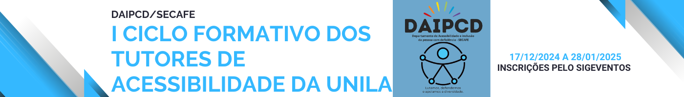 I CICLO FORMATIVO DOS TUTORES DE ACESSIBILIDADE DA UNILA