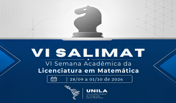 VI Semana Acad�mica da Licenciatura em Matem�tica - VI SALIMAT